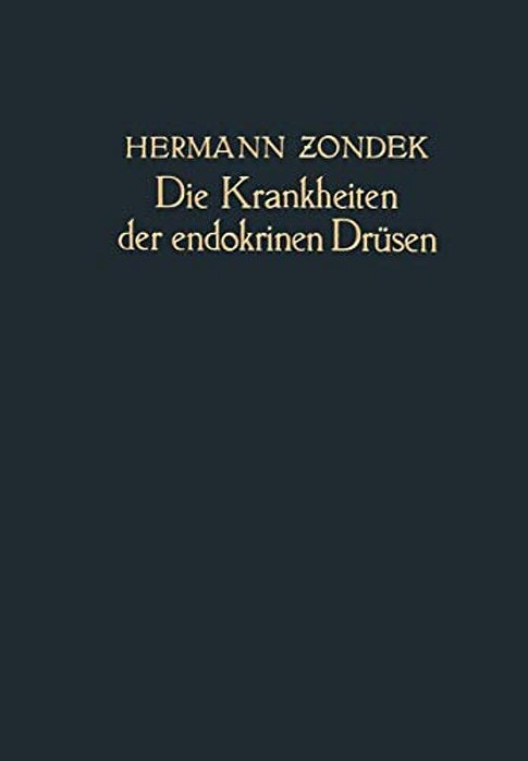 Die Krankheiten Der Endokrinen Drüsen: Ein Lehrbuch Für Studierende Und Ärzte-..