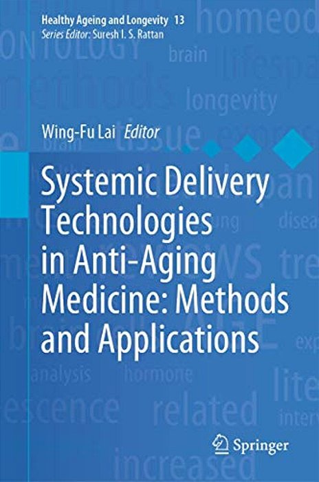 Systemic Delivery Technologies In Anti-Aging Medicine: Methods And Applications-..