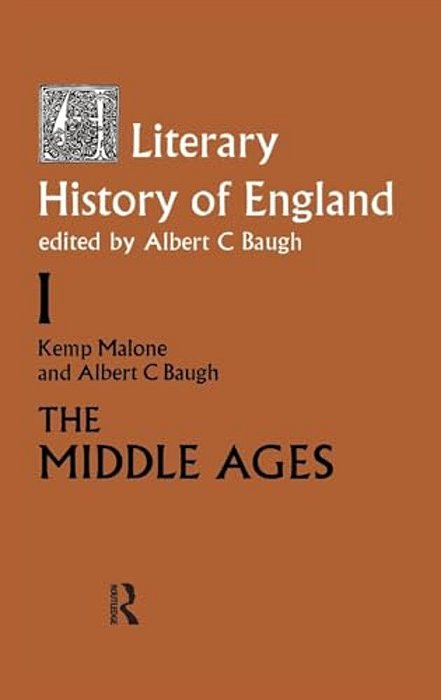 A Literary History Of England: Vol 1: The Middle Ages (To 1500)-..
