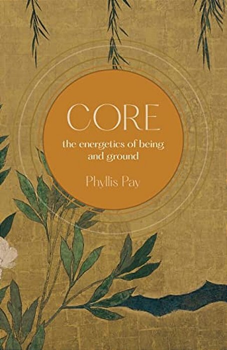 Core: The Energetics Of Being And Ground-..