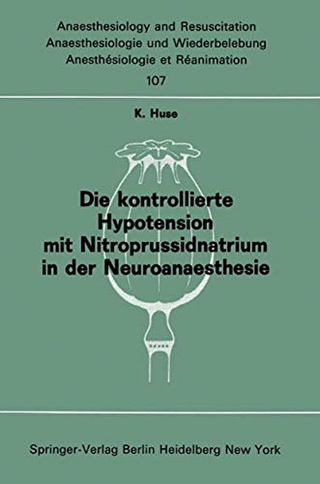 Die Kontrollierte Hypotension Mit Nitroprussidnatrium In Der Neuroanaesthesie-..