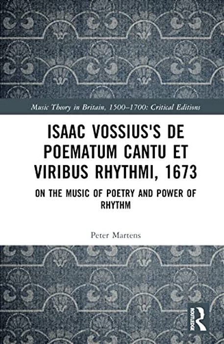 Isaac Vossius's De Poematum Cantu Et Viribus Rhythmi, 1673: On The Music Of Poetry And Power Of Rhythm-..