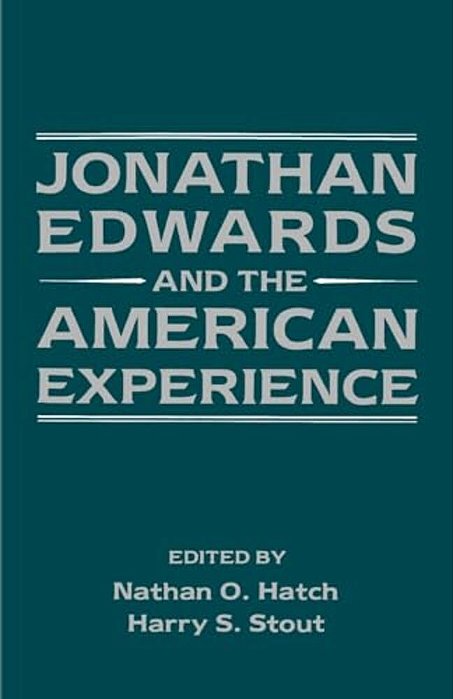 Jonathan Edwards And The American Experience-..