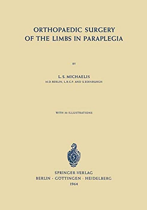 Orthopaedic Surgery Of The Limbs In Paraplegia-..