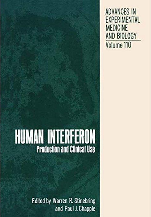 Human Interferon: Production And Clinical Use-..