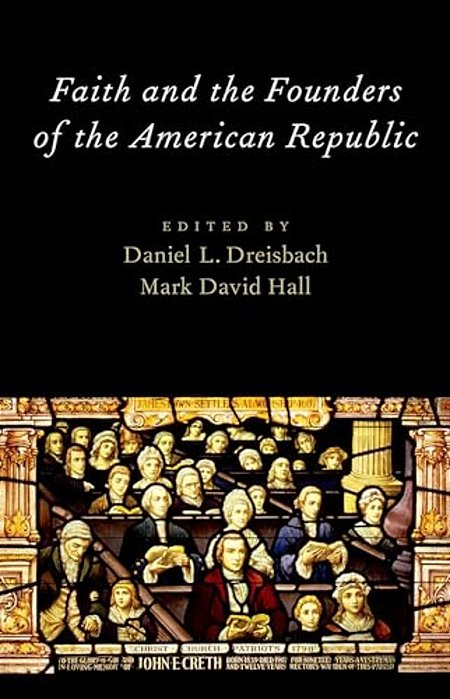 Faith And The Founders Of The American Republic-..