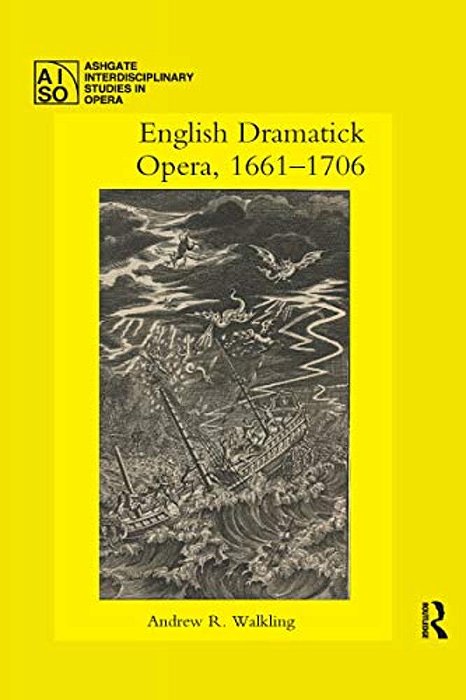 English Dramatick Opera, 1661-1706-..