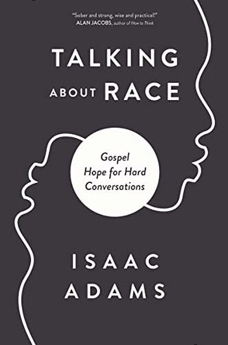 Talking About Race: Gospel Hope For Hard Conversations-..