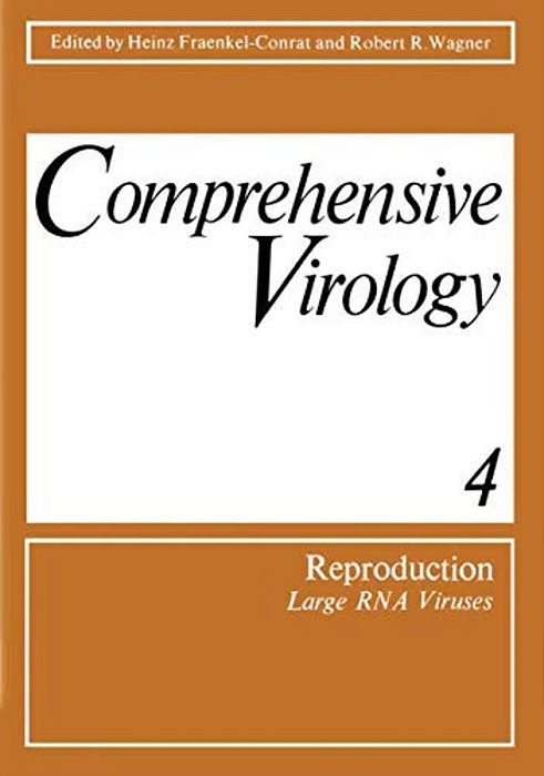 Comprehensive Virology: 4 Reproduction: Large Rna Viruses-..