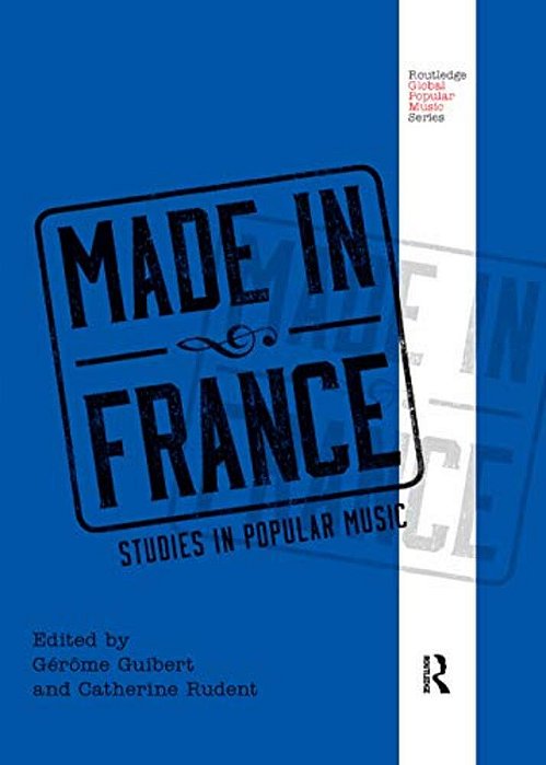 Made In France: Studies In Popular Music-..