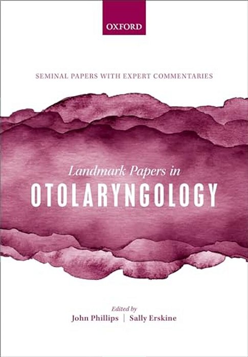 Landmark Papers In Otolaryngology-..