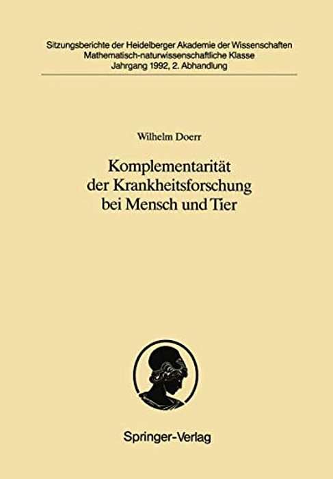 Komplementarität Der Krankheitsforschung Bei Mensch Und Tier: Was Die Pathologie Des Menschen Der Lehre Von Den Krankheiten Der Tiere Zu Danken Hat-..