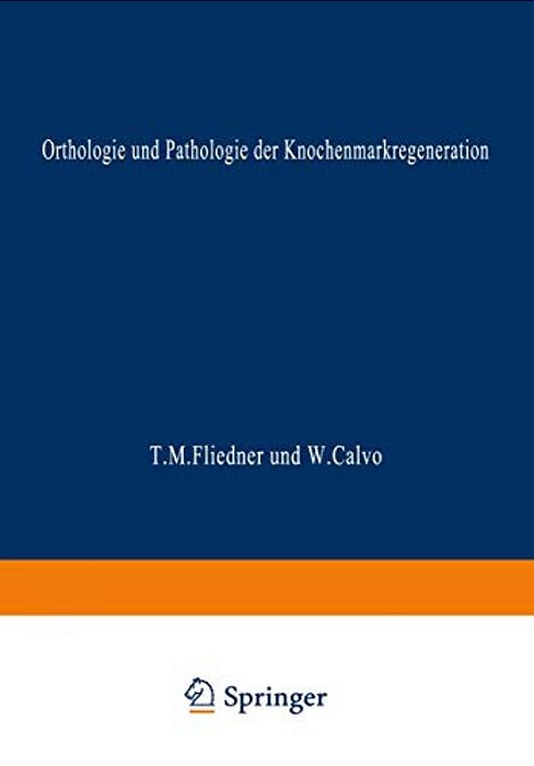 Orthologie Und Pathologie Der Knochenmarkregeneration-..