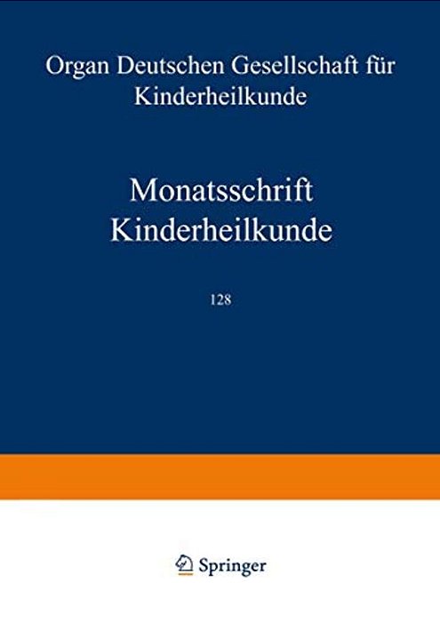 Monatsschrift Kinderheilkunde: Organ Der Deutschen Gesellschaft Für Kinderheilkunde-..