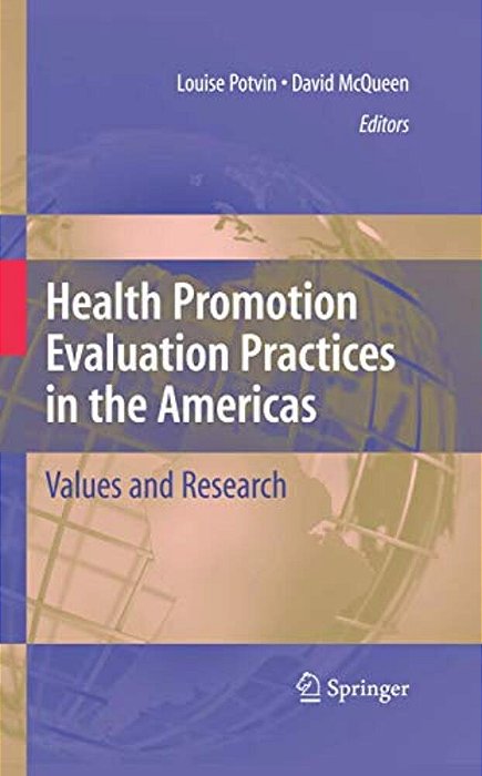 Health Promotion Evaluation Practices In The Americas: Values And Research-..