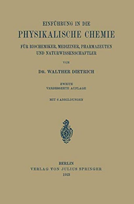 Einführung In Die Physikalische Chemie Für Biochemiker, Mediziner, Pharmazeuten Und Naturwissenschaftler-..