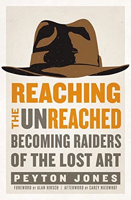 Reaching The Unreached: Becoming Raiders Of The Lost Art-..