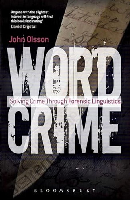 Wordcrime: Solving Crime Through Forensic Linguistics-..