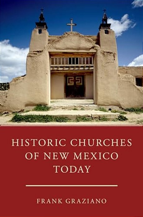 Historic Churches Of New Mexico Today-..