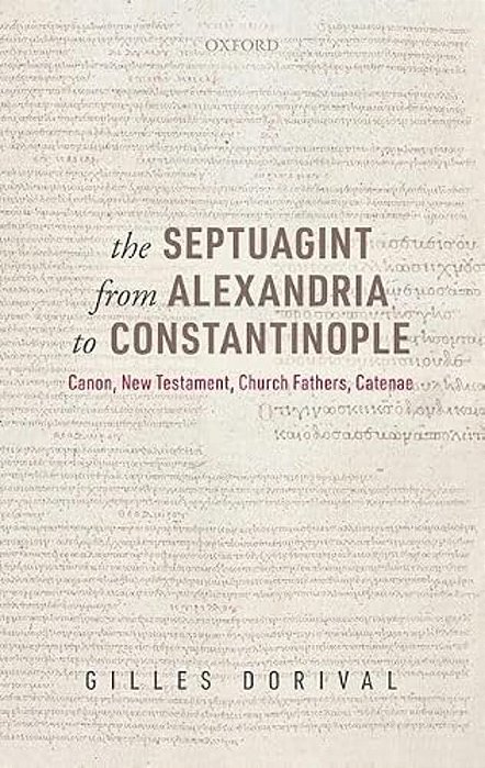 The Septuagint From Alexandria To Constantinople: Canon, New Testament, Church Fathers, Catenae-..
