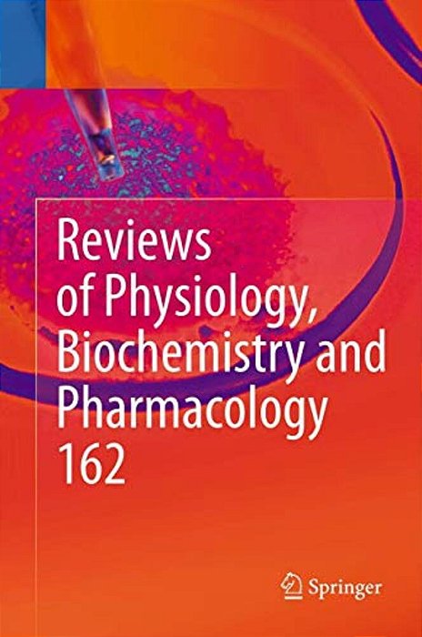 Reviews Of Physiology, Biochemistry And Pharmacology: Volume 162-..