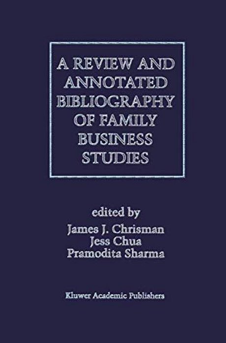 A Review And Annotated Bibliography Of Family Business Studies-..