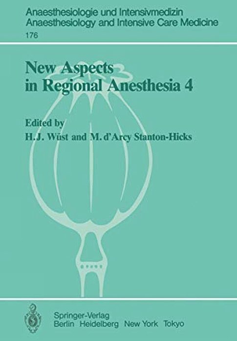 New Aspects In Regional Anesthesia 4: Major Conduction Block: Tachyphylaxis, Hypotension, And Opiates-..