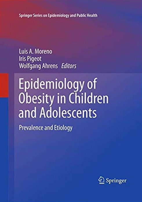 Epidemiology Of Obesity In Children And Adolescents: Prevalence And Etiology-..