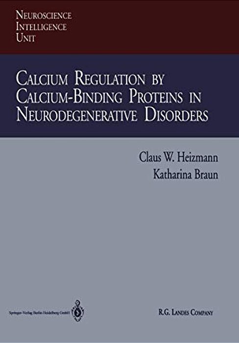 Calcium Regulation By Calcium-Binding Proteins In Neurodegenerative Disorders-..