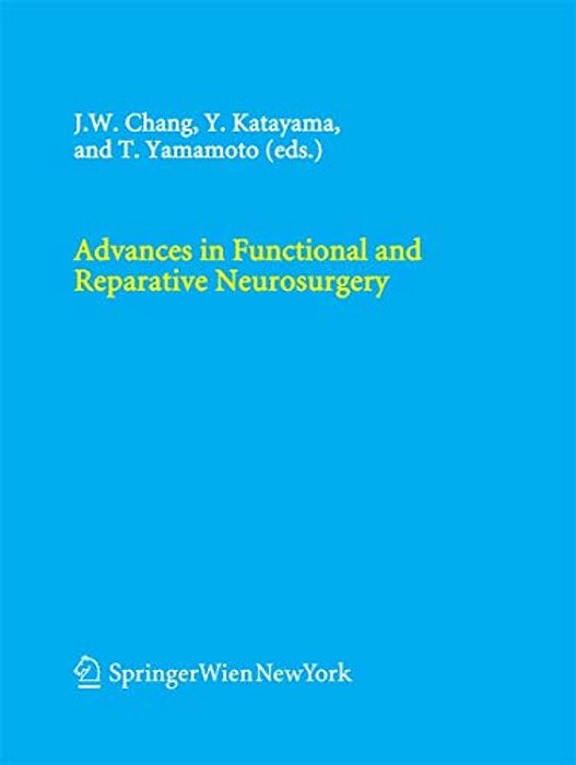 Advances In Functional And Reparative Neurosurgery-..