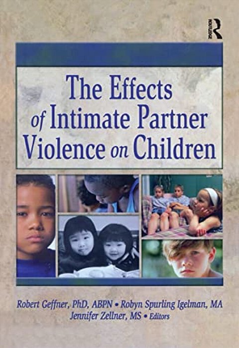 The Effects Of Intimate Partner Violence On Children-..