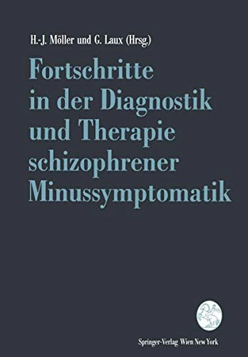 Fortschritte In Der Diagnostik Und Therapie Schizophrener Minussymptomatik-..