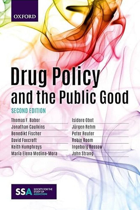 Drug Policy And The Public Good-..