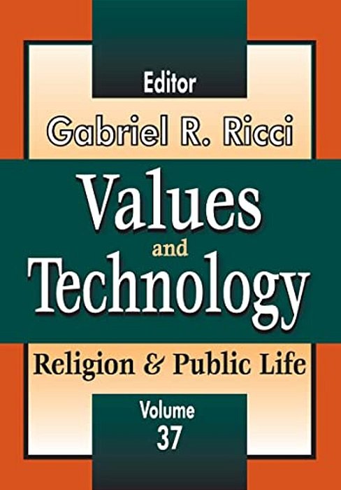 Values And Technology: Religion And Public Life-..