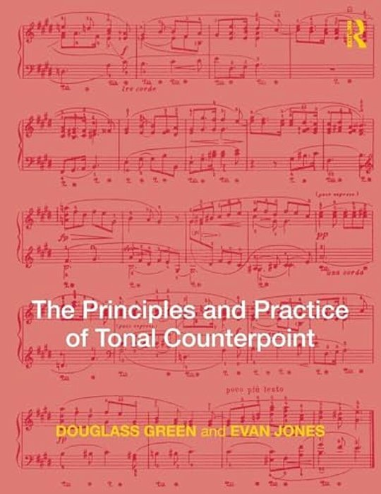 The Principles And Practice Of Tonal Counterpoint-..