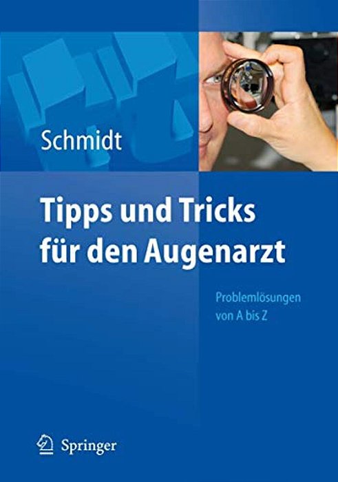Tipps Und Tricks Für Den Augenarzt: Problemlösungen Von A - Z-..