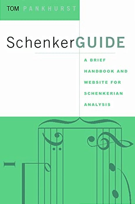 Schenkerguide: A Brief Handbook And Website For Schenkerian Analysis-..