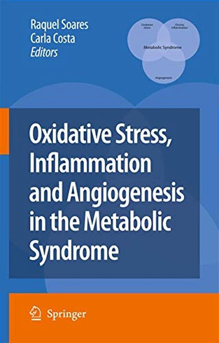 Oxidative Stress, Inflammation And Angiogenesis In The Metabolic Syndrome-..
