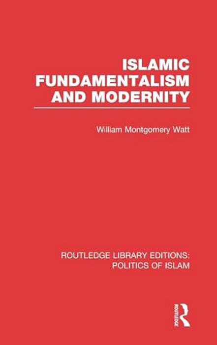 Islamic Fundamentalism And Modernity-..