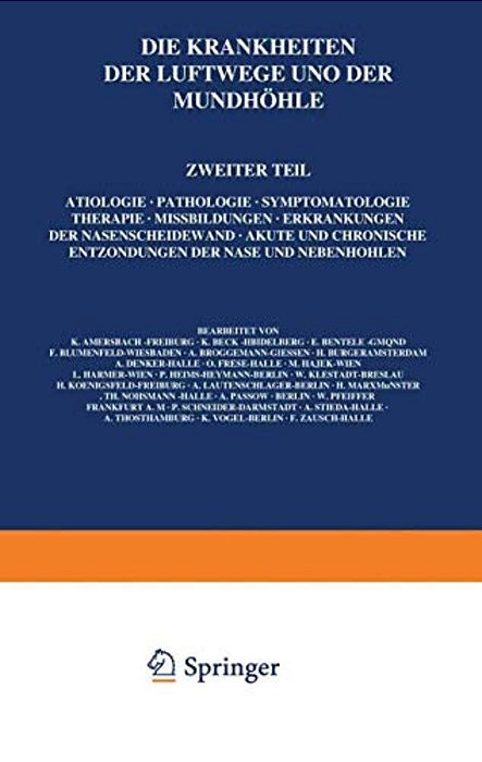 Die Krankheiten Der Luftwege Und Der Mundhöhle: Zweiter Teil: Ätiologie - Pathologie - Symptomatologie - Therapie - Missbildungen - Erkrankungen Der N-..