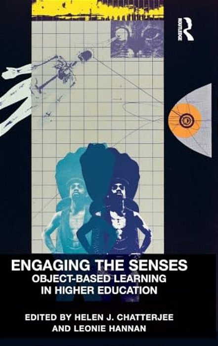Engaging The Senses: Object-Based Learning In Higher Education-..