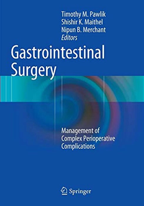 Gastrointestinal Surgery: Management Of Complex Perioperative Complications-..