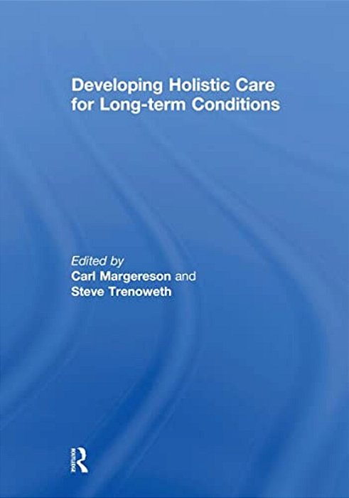 Developing Holistic Care For Long-Term Conditions-..