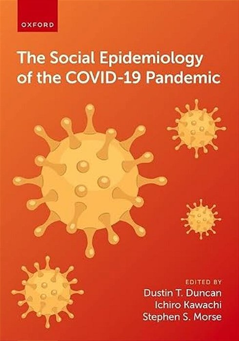 The Social Epidemiology Of The Covid-19 Pandemic-..
