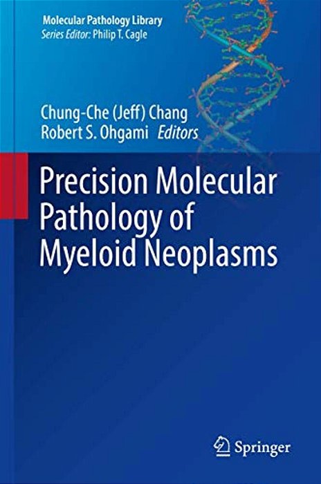 Precision Molecular Pathology Of Myeloid Neoplasms-..