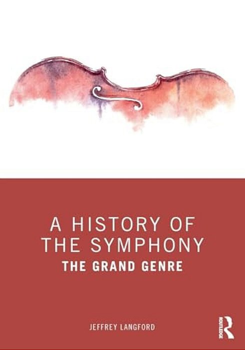 A History Of The Symphony: The Grand Genre-..