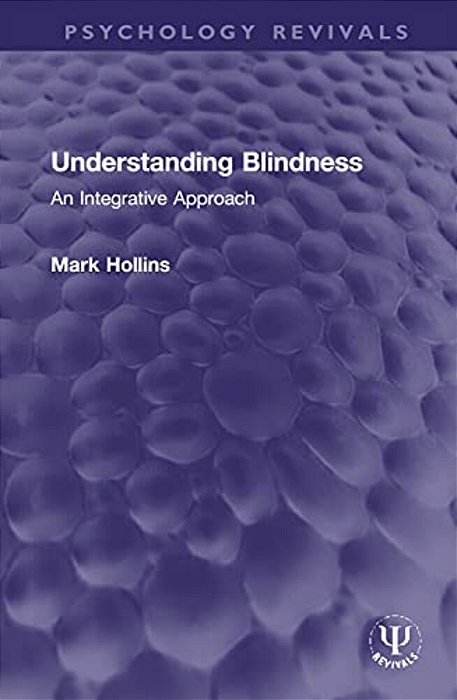 Understanding Blindness: An Integrative Approach-..