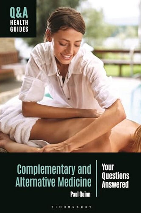 Complementary And Alternative Medicine: Your Questions Answered-..