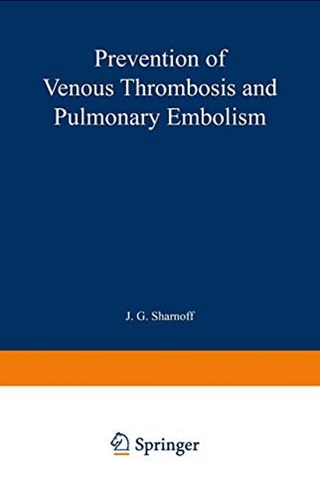 Prevention Of Venous Thrombosis And Pulmonary Embolism-..