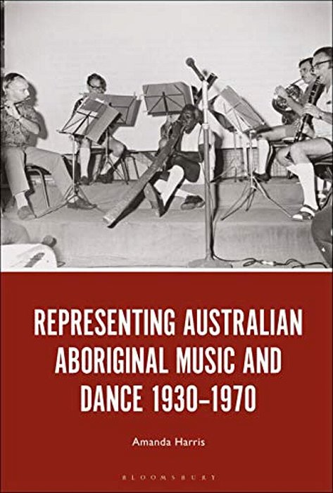Representing Australian Aboriginal Music And Dance 1930-1970-..